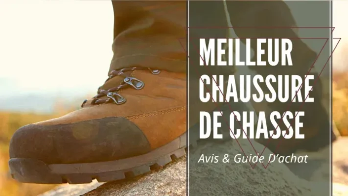 Meilleur Chaussure De Chasse Pour Une Chasse Plus Sûre